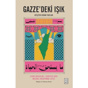 Ketebe Yayınları Gazze'deki Işık - Jehad Abusalim, Jennifer Bing, Michael Merryman-Lotze