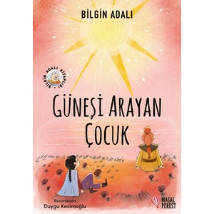 Güneşi Arayan Çocuk – Bilgin Adalı