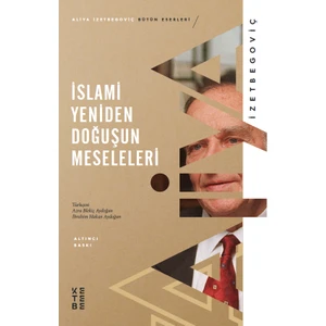 İslami Yeniden Doğuşun Meseleleri  - Aliya İzetbegoviç