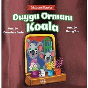 Duygu Ormanı Koala - Doktordan Hikayeler