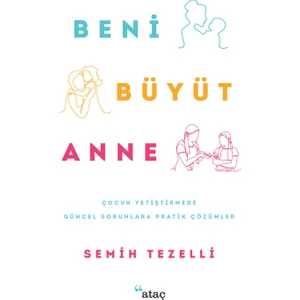 Beni Büyüt Anne – Semih Tezelli