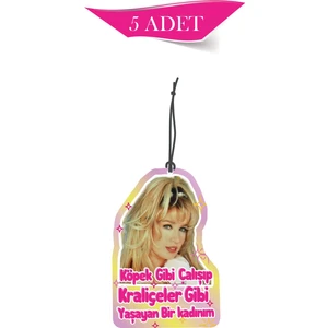 By Meyla Bymeyla Seda Sayan Köpekler Gibi Çalışıp Kraliçeler Gibi Yaşayan Bir Kadınım Temalı Oto Kokusu ve Oto Aksesuarı.