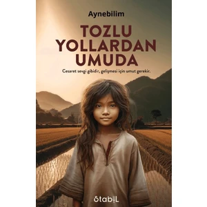 Tozlu Yollardan Umuda – Aynebilim