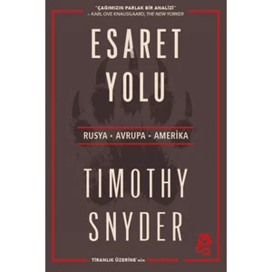 Esaret Yolu – Timothy Snyder