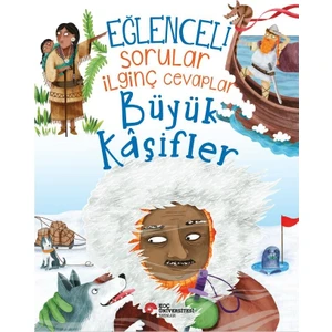 Eğlenceli Sorular Ilginç Cevaplar  /  Büyük Kâşifler - Simon Adams