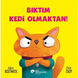 Bıktım Kedi Olmaktan! - Adam Bestwick