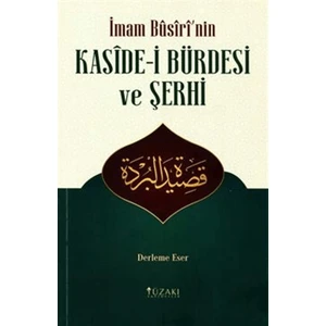 İmam Busiri'nin Kaside-i Bürdesi ve Şerhi