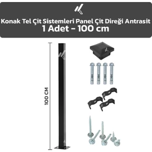 KONAK TEL ÇİT SİSTEMLERİ 1 ADET PANEL ÇİT DİREĞİ 100 CM AKSESUARLAR DAHİL
