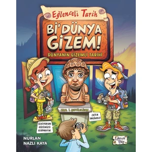 Bi' Dünya Gizem! – Dünyanın Gizemli Tarihi - Nurlan Nazlı Kaya