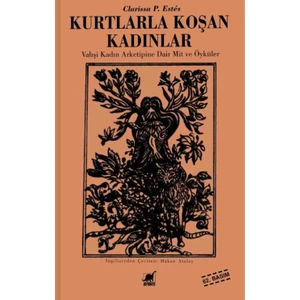 Kurtlarla Koşan Kadınlar - Clarissa Pinkola Estes