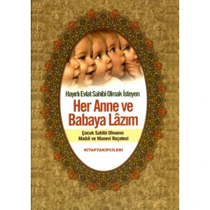 Her Anne ve Babaya Lazım Kitabı, Hayırlı Evlat Sahibi Olmak Isteyen ve Çocuk Sahibi Olmanın Maddi ve Manevi Reçetesi, 512 Sayfa