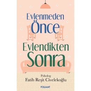 Evlenmeden Önce Evlendikten Sonra - Fatih Reşit Civelekoğlu