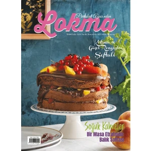 Lokma Aylık Yemek Dergisi 116. Sayı - Temmuz 2024