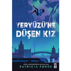 Yeryüzü'ne Düşen Kız - Patricia Forde