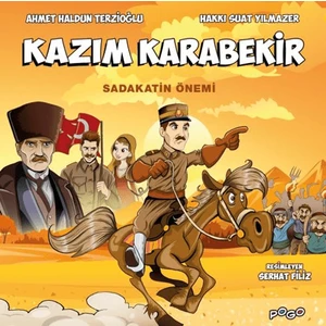 Kazım Karabekir Sadakatin Önemi - Ahmet Haldun Terzioğlu - Hakkı Suat Yılmazer