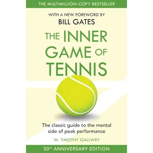 The Inner Game of Tennis - W. Timothy Gallwey