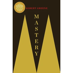 Mastery  - Robert Greene