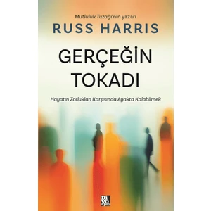 Gerçeğin Tokadı - Russ Harris
