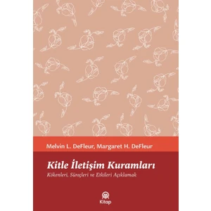 Kitle İletişim Kuramları - Melvin L. DeFleur