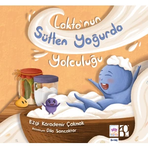 Lakto'nun Sütten Yoğurda Yolculuğu - Ezgi Karademir Çakmak