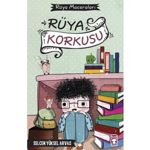 Rüya Korkusu - Rüya Maceraları - Selcen Yüksel Arvas