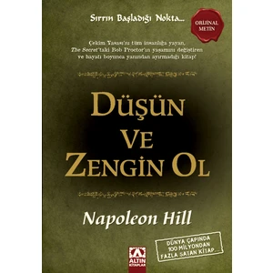 Düşün ve Zengin Ol: Sırrın Başladığı Nokta - Napoleon Hill