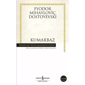 Kumarbaz - Fyodor Mihailoviç Dostoyevski