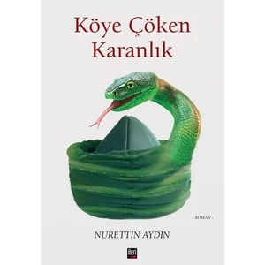 Köye Çöken Karanlık - Nurettin Aydın
