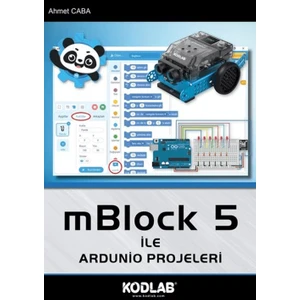 Kodlab Yayınları Mblock 5 ile Arduino Projeleri - Ahmet Caba