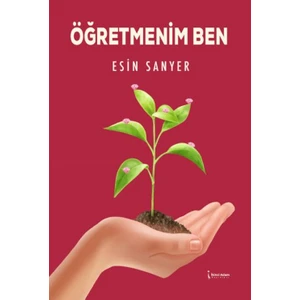 Öğretmenim Ben - Esin Sanyer