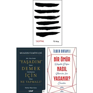 Yaşamak - Yaşadım Demek İçin Ne Yapmalı? - Bir Ömür Nasıl Yaşanır? 3'lü Set