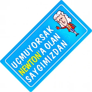 Uçmuyorsak Newtpn'A Olan Saygımızdan Yazılı Sök-Tak Dekor Plaka