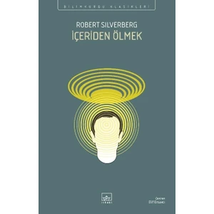 İçeriden Ölmek - Robert Silverberg