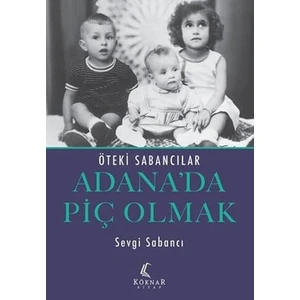 Adana’da Piç Olmak - Sevgi Sabancı