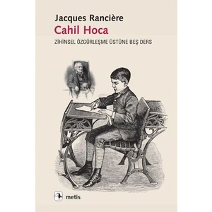 Cahil Hoca - Jacques Ranciere
