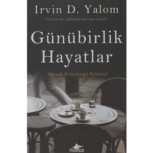 Günübirlik Hayatlar - Irvin D. Yalom