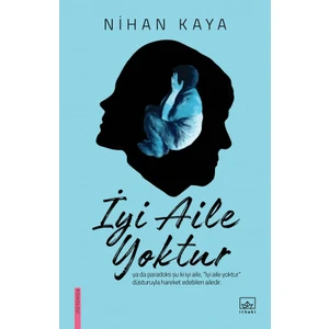 İyi Aile Yoktur - Nihan Kaya