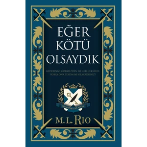 Eğer Kötü Olsaydık - Ciltli - M. L. Rio