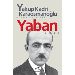 Yaban - Yakup Kadri Karaosmanoğlu