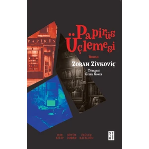 Papirüs Üçlemesi - Zoran Zivkoviç