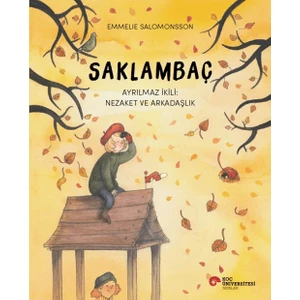 Saklambaç Ayrılmaz İkili: Nezaket ve Arkadaşlık - Emmelie Salomonsson