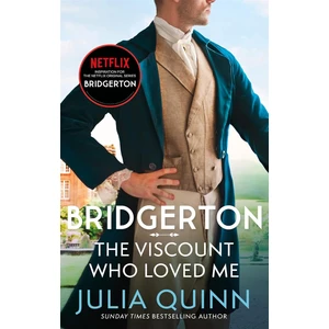 Bridgerton: The Viscount Who Loved Me Anthony's Story - Bridgertons Book 2