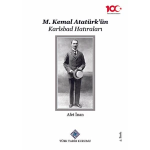 M. Kemal Atatürk'ün Karlsbad Hatıraları - Afet İnan