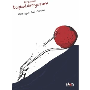 Birazdan Başkaldırıyorum - Hüseyin Ali Mersin