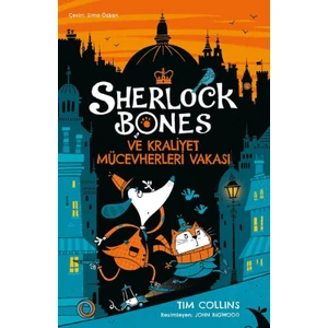 Sherlock Bones ve Kraliyet Mücevherleri Vakası - Tim Collins