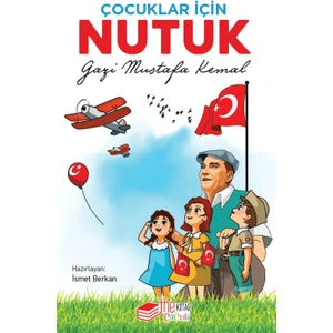 Çocuklar İçin Nutuk - Mustafa Kemal Atatürk