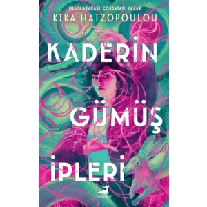 Kaderin Gümüş İpleri - Kika Hatzopoulou