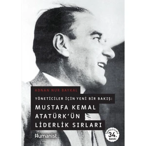 Mustafa Kemal Atatürkün Liderlik Sırları - Adnan Nur Baykal