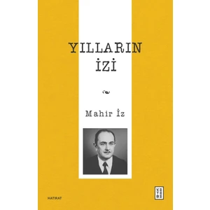 Yılların İzi - Mahir İz