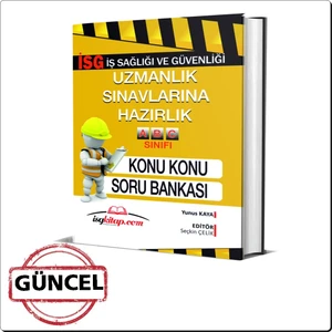 İSGKİTAP-KONU KONU SORU BANKASI-İŞ GÜVENLİĞİ UZMANLIK SINAVLARINA HAZIRLIK